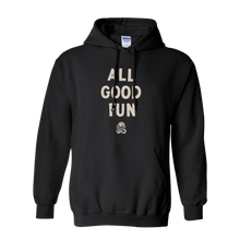 Load image into Gallery viewer, All Good Fun Hoodie
