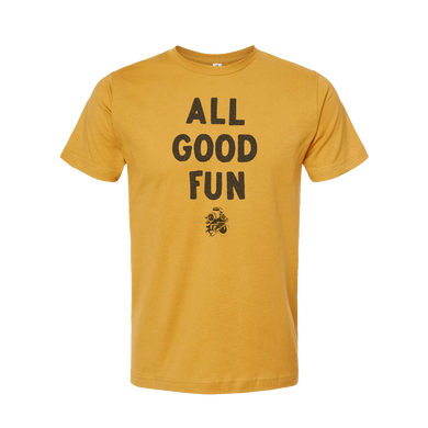 All Good Fun T-Shirt